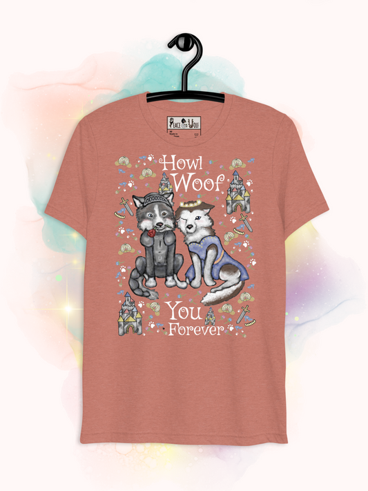Howl Woof You - Tri-Blend Super Soft T-shirt