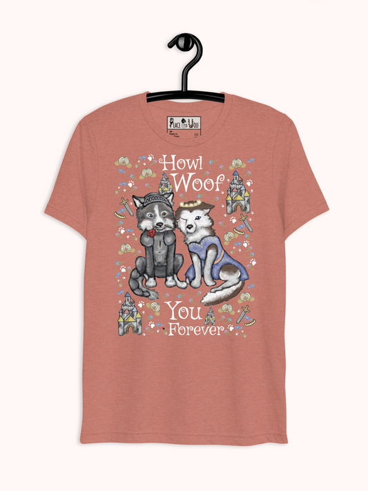 Howl Woof You - Tri-Blend Super Soft T-shirt