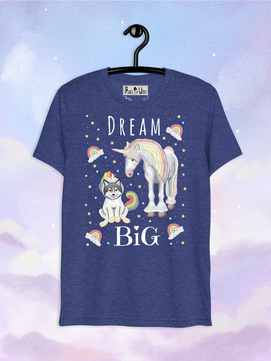 Dream Big - Tri-Blend Super Soft T-shirt