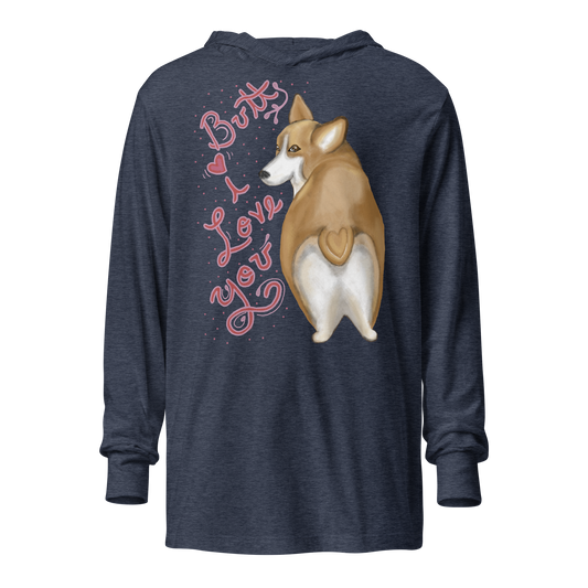 Butt I Love You - Hooded long-sleeve tee