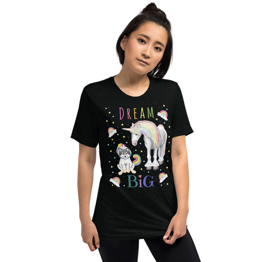 Dream Big - Tri-Blend Super Soft T-shirt
