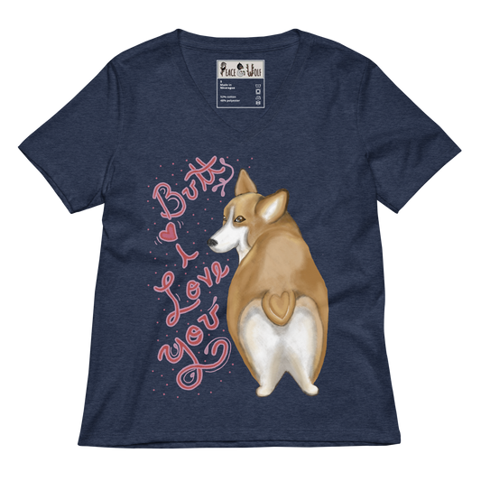 Butt I Love You - Women’s - Relaxed Super Soft V-neck T-shirt