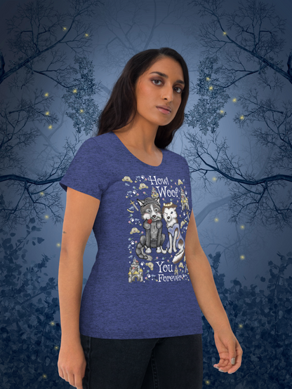 Howl Woof You - Tri-Blend Super Soft T-shirt