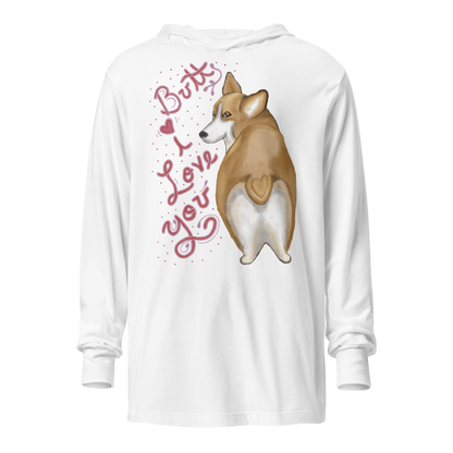 Butt I Love You - Hooded long-sleeve tee
